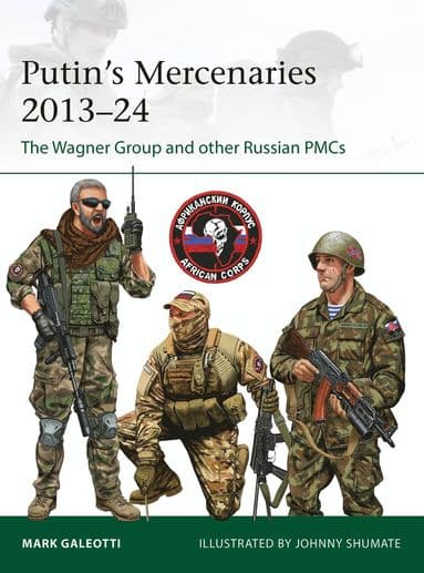 Putin's Mercenaries, 2013-24