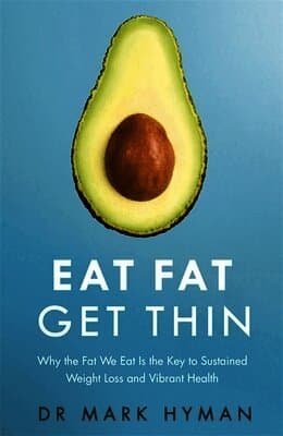 Eat Fat Get Thin