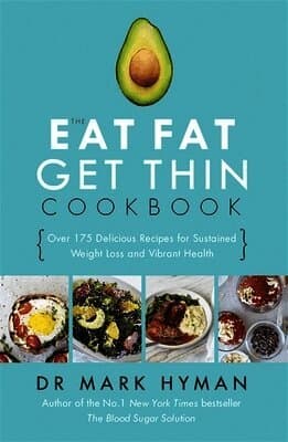 Eat Fat Get Thin Cookbook