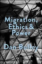 Migration, Ethics and Power
