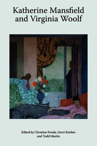 Katherine Mansfield and Virginia Woolf