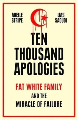Ten Thousand Apologies: Fat White Family and the Miracle of Failure