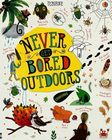 Never Get Bored Outdoors