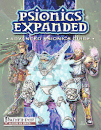 Psionics Expanded: Advanced Psionics Guide