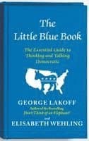 The Little Blue Book: The Essential Guide to Thinking and Talking Democratic