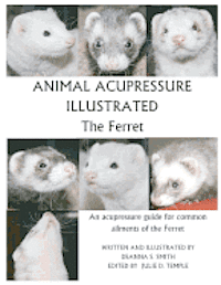 Animal Acupressure Illustrated The Ferret