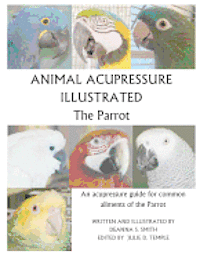 Animal Acupressure Illustrated The Parrot