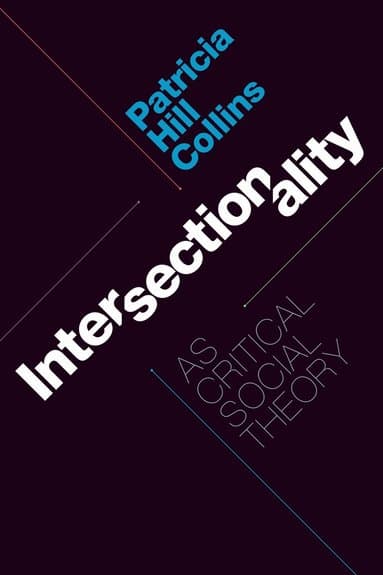Intersectionality As Critical Social Theory