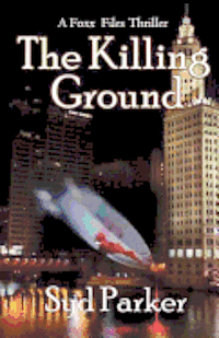 The Killing Ground: A Gray Foxx Thriller