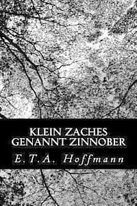Klein Zaches genannt Zinnober