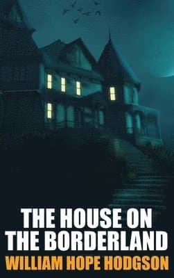 House on the Borderland