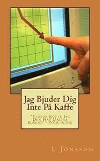 Jag Bjuder Dig Inte På Kaffe