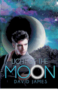 Light of the Moon: (Legend of the Dreamer, Book 1)