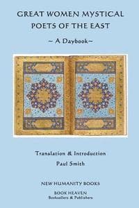 Great Women Mystical Poets of the East: A Daybook