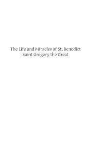 The Life and Miracles of St. Benedict