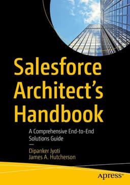 Salesforce Architect's Handbook