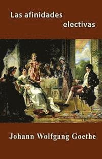 Las afinidades electivas
