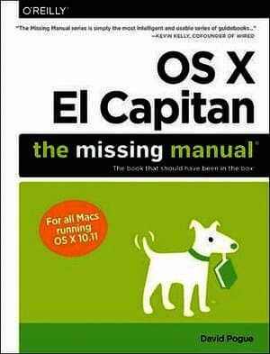 OS X El Capitan: The Missing Manual