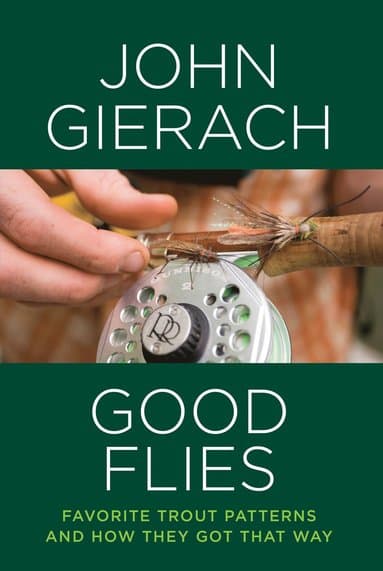 Omslag till boken Good Flies av John Gierach