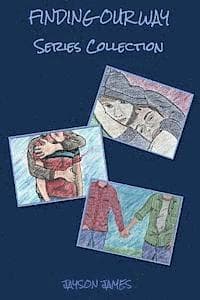 Finding Our Way Series Collection: Findng Our Way, Tormented Discovery, Drifting