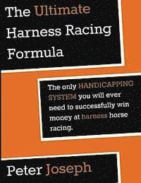 The Ultimate Harness Racing Formula: The only HANDICAPPING SYSTEM you will ever