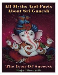 All myths and facts about Sri Ganesh - the icon of success