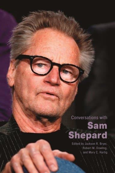 Conversations with Sam Shepard