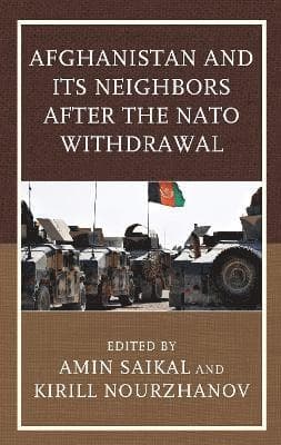 Afghanistan and Its Neighbors after the NATO Withdrawal