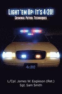 Light 'em Up: It's 4:20!: Criminal Patrol Techniques