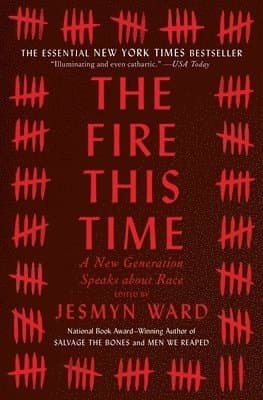 The Fire This Time: A New Generation Speaks about Race