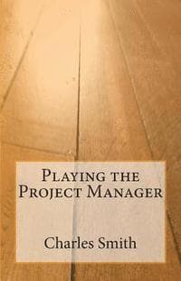 Playing the Project Manager