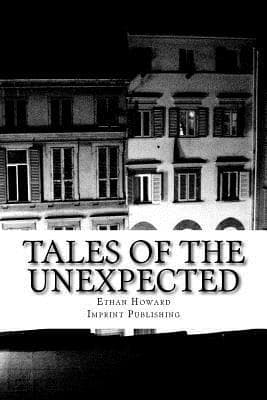 Tales of the Unexpected: 14 Tales of the Strange, the Eerie and the Macabre