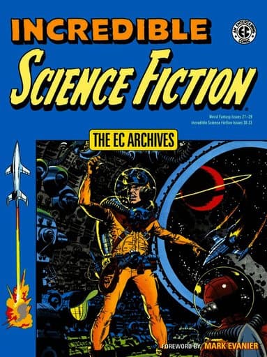 EC Archives: Incredible Science Fiction