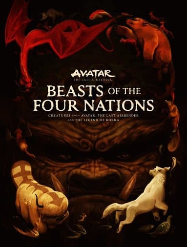 Beasts of the Four Nations: Creatures from Avatar: The Last Airbender and The Legend of Korra