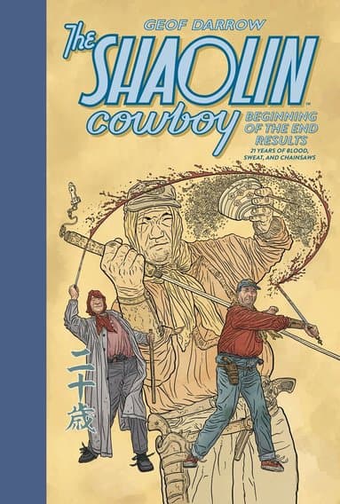 Shaolin Cowboy: Beginning of the End Results - 21 Years of Blood, Sweat, and Chainsaws