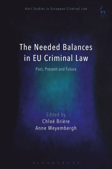 Needed Balances in EU Criminal Law