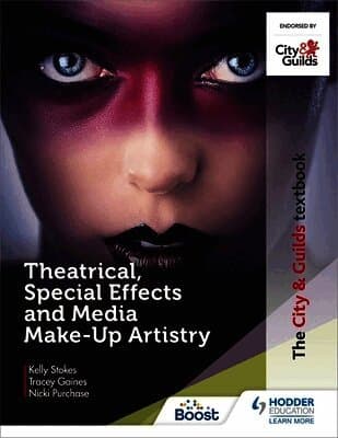 City & Guilds Textbook: Theatrical, Special Effects and Media Make-Up Artistry