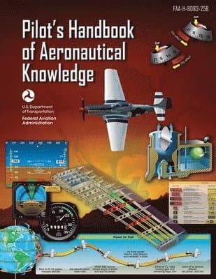 Pilot's Handbook of Aeronautical Knowledge (Federal Aviation Administration)