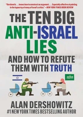 The Ten Big Anti-Israel Lies: And How to Refute Them with Truth