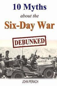 10 Myths about the Six-Day War: Debunked