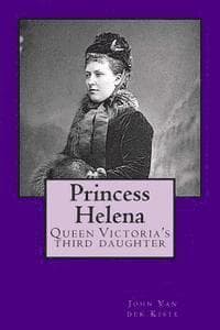 Princess Helena: Queen Victoria's third daughter