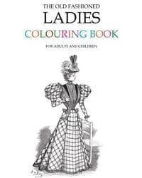 The Old Fashioned Ladies Colouring Book