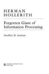 Herman Hollerith, Forgotten Giant of Information Processing: Forgotten Giant of Information Processing