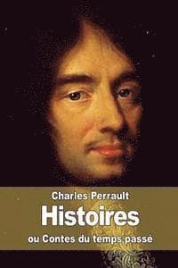Histoires ou Contes du temps passé