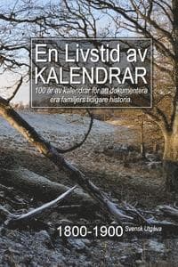 En Livstid av Kalendrar 1800-1900 Svensk Utgåva