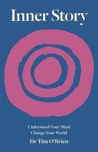 Inner Story: Understand your mind. Change your world.