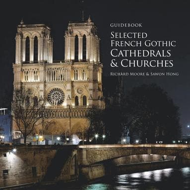 Guidebook Selected French Gothic Cathedrals and Churches