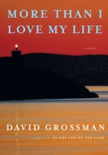 Grossman, D: More Than I Love My Life