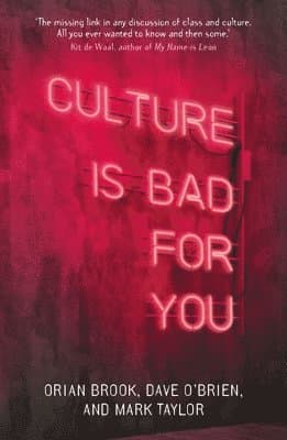 Culture is Bad for You