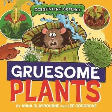 Omslag till boken Disgusting Science: Gruesome Plants av Anna Claybourne
